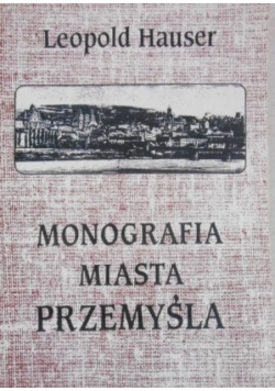 Monografia miasta Przemyśla