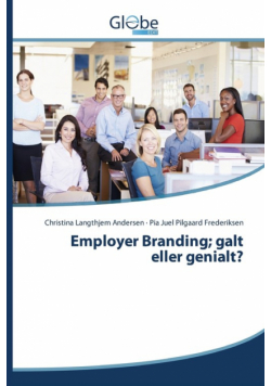 Employer Branding; galt eller genialt?