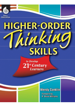 Higher-Order Thinking Skills to Develop 21st Century Learners