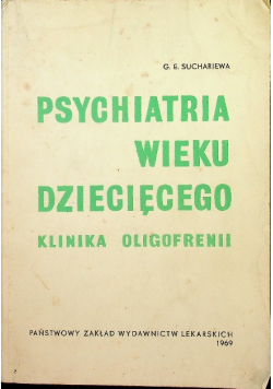 Psychiatria wieku dziecięcego klinika oligofrenii
