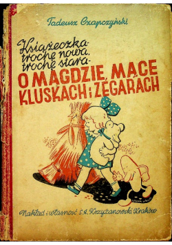 O Magdzie Mące Kluskach I Zegarach  1942 r.