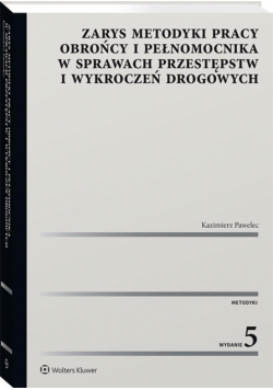 Zarys metodyki pracy obrońcy i pełnomocnika... w.5