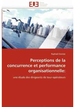 Perceptions de la concurrence et performance organisationnelle