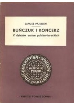 Buńczuk i koncerz Z dziejów wojen polsko tureckich