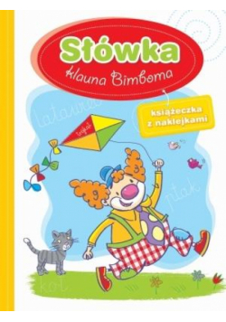 Słówka klauna Bimboma. Książeczka z naklejkami