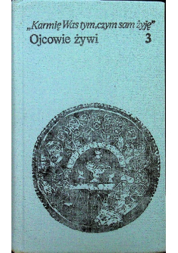 Ojcowie żywi tom 3