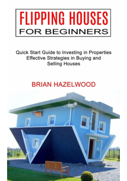 Flipping Houses for Beginners