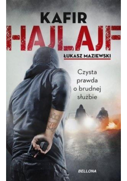 Hajlajf. Czysta prawda o brudnej służbie