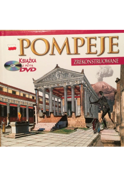 Pompeje zrekonstruowane Z płytą DVD
