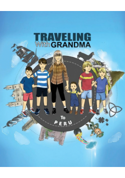 TRAVELING with GRANDMA to PERU