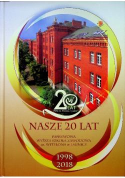 Nasze 20 lat państwowa wyższa szkoła