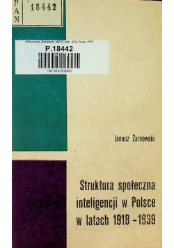 Struktura społeczna inteligencji w Polsce w latach 1918 - 1939