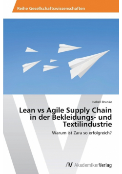 Lean Vs Agile Supply Chain in Der Bekleidungs- Und Textilindustrie