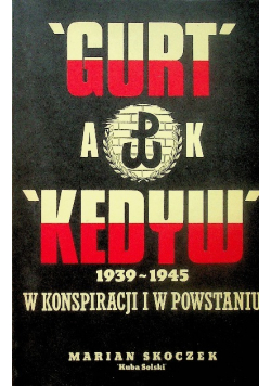 Gurt Kedyw w konspiracji I w powstaniu