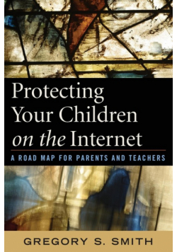Protecting Your Children on the Internet