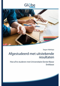 Afgestudeerd met uitstekende resultaten