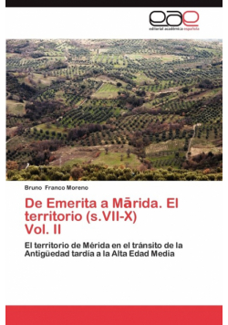 de Emerita A M Rida. El Territorio (S.VII-X) Vol. II