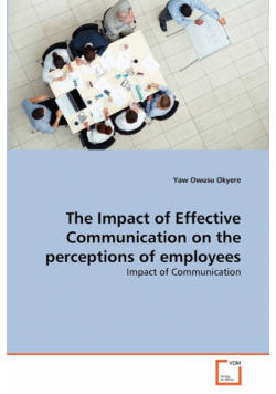 The Impact of Effective Communication on the perceptions of employees