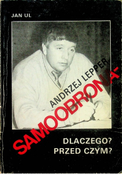 Andrzej Lepper Samoobrona dlaczego Przed czym Autograf