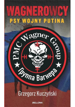 Wagnerowcy Psy wojny Putina