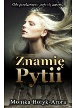 Znamię Pytii. Gdy przekleństwo staje się darem...