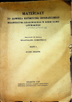 Materiały do słownika historyczno geograficznego województwa krakowskiego w dobie sejmu litewskiego 1939 r.