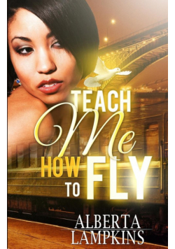 Teach Me How to Fly