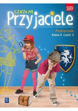 Szkolni przyjaciele. Podręcznik. 3/3 WSiP