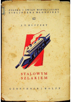 Stalowym szlakiem około 1939 r.
