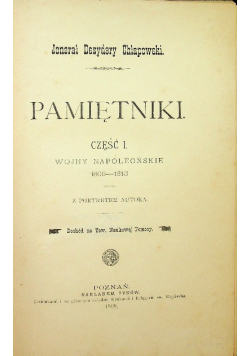 Chłapowski Pamiętniki I i II 1899 r.