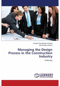Managing the Design Process in the Construction Industry