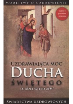 Uzdrawiająca moc Ducha Świętego