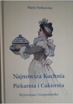 Najnowsza kuchnia Piekarnia i Cukiernia reprint