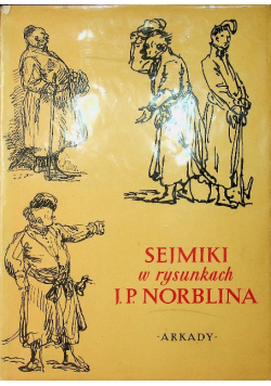 Sejmiki w rysunkach J P Norblina