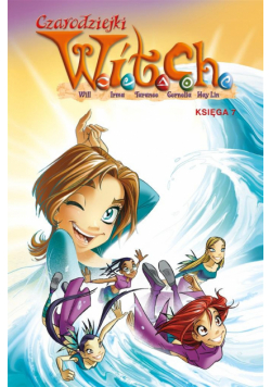 Czarodziejki W.I.T.C.H. Księga 7