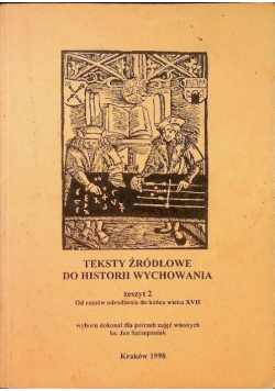 Teksty źródłowe do historii wychowania zeszyt 2