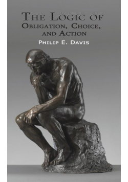 The Logic of Obligation, Choice, and Action