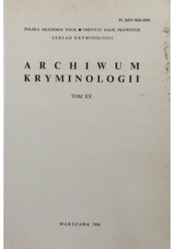 Archiwum kryminologii Tom XX