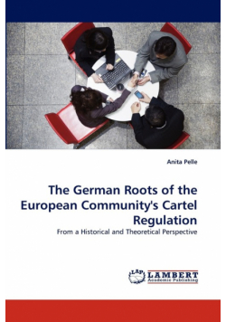 The German Roots of the European Community's Cartel Regulation
