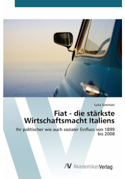 Fiat - die stärkste Wirtschaftsmacht Italiens