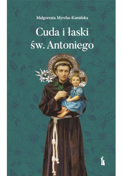 Cuda i łaski św. Antoniego