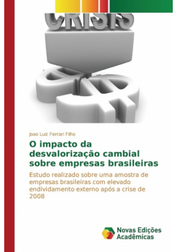 O impacto da desvalorização cambial sobre empresas brasileiras