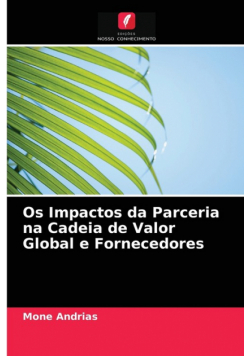 Os Impactos da Parceria na Cadeia de Valor Global e Fornecedores