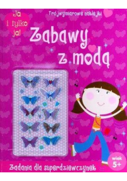 Ja i tylko ja! Zabawy z modą