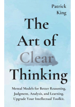 The Art of Clear Thinking