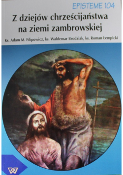 Z dziejów chrześcijaństwa na ziemi zambrowskiej