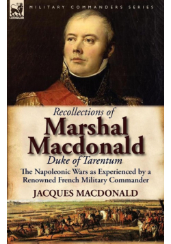 Recollections of Marshal MacDonald, Duke of Tarentum