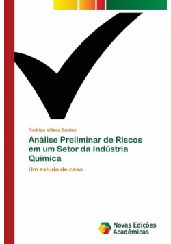 Análise Preliminar de Riscos em um Setor da Indústria Química