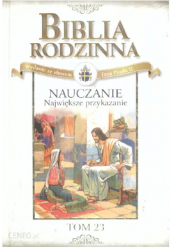 Biblia Rodzinna Nauczanie Największe Przykazanie tom 23