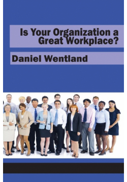 Is Your Organization a Great Workplace?